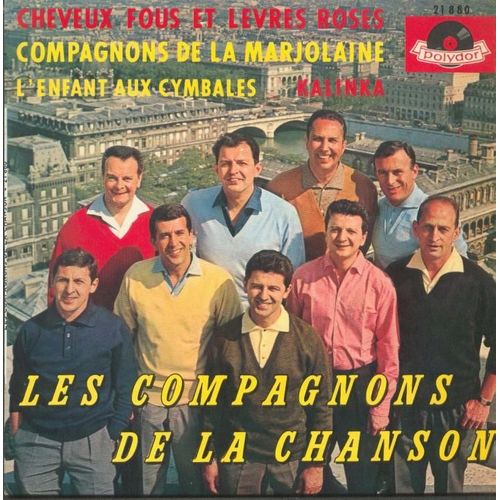 Cheveux Fous Et Levres Roses,Compagnons De La Marjolaine , L'enfant Aux Cymbales Et Kalinka