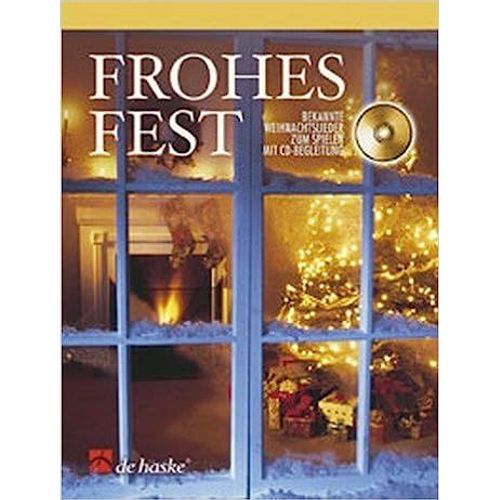Frohes Fest, Verlag Hal Leonard Mgb,- Alle Jahre Wieder, Es Ist Ein Ros Entsprungen, Ihr Kinderlein Kommet, In Dulci Jubilo, Kling Gloeck Cd