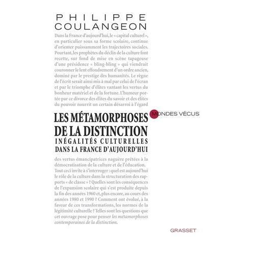 Les Métamorphoses De La Distinction - Inégalités Culturelles Dans La France D'aujourd'hui