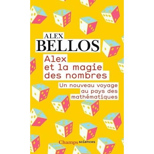 Alex Et La Magie Des Nombres - Un Nouveau Voyage Au Pays Des Mathématiques