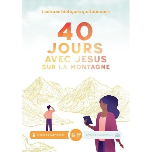 40 Jours Avec Jésus Sur La Montagne - Livret De L'animateur