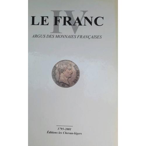 Le Franc  Argus Des Monnaies Françaises   1795-2001