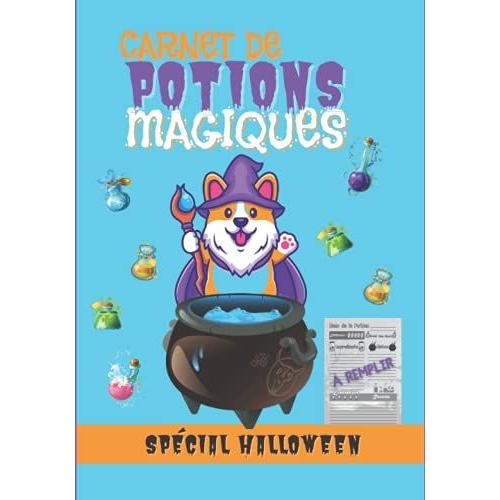 Carnet De Potions Magiques: Recette De Cocktails À Remplir Par L'enfants Pour Enregistrer Leurs Meilleurs Mélanges De Jus De Fruits