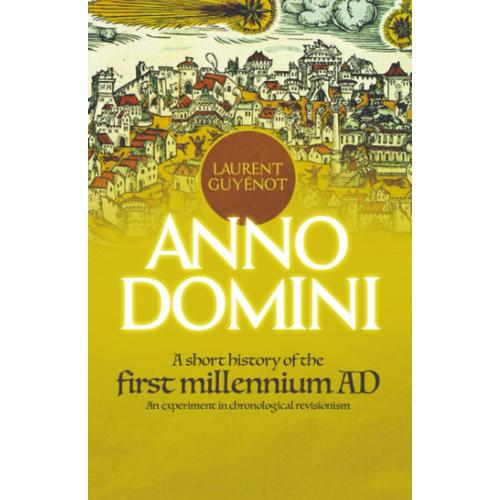 Anno Domini: A Short History Of The First Millennium Ad