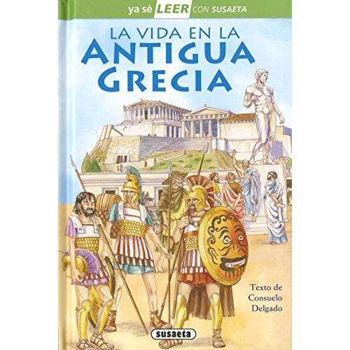 La Vida En La Antigua Grecia: Leer Con Susaeta - Nivel 2