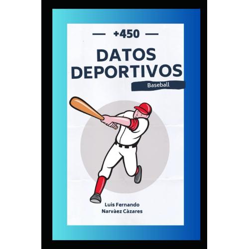 +400 Datos Y Resultados En La Historia Del Baseball