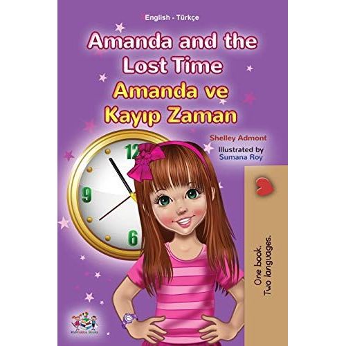 Amanda And The Lost Time (English Turkish Bilingual Children's Book)