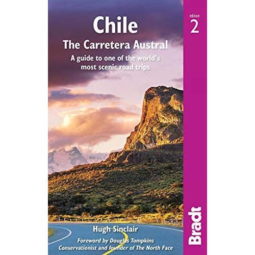 Chile: The Carretera Austral: A Guide To One Of The World's Most Scenic Road Trips