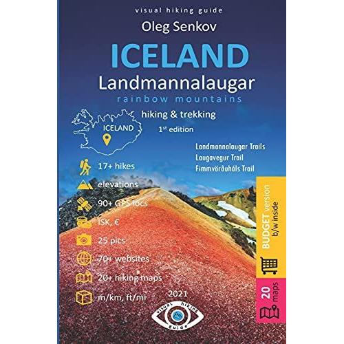 Iceland, Landmannalaugar Rainbow Mountains, Hiking & Trekking: Visual Hiking Guide (Budget Version, B/W)