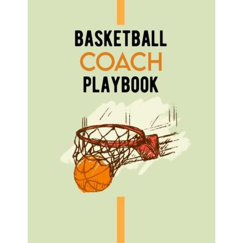 Blank Basketball Court Diagrams Notebook | Basketeball Playbook For Coaching | Basketball Diagram: Basketball Coach Playbook | 120 Pages Basketball ... Template | Basketball Coaching Playbooks