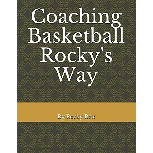 Coaching Basketball Rocky's Way