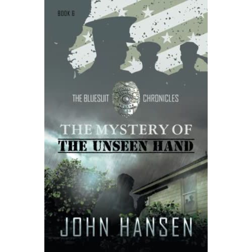The Mystery Of The Unseen Hand (The Bluesuit Chronicles)