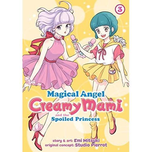 Magical Angel Creamy Mami And The Spoiled Princess Vol. 3