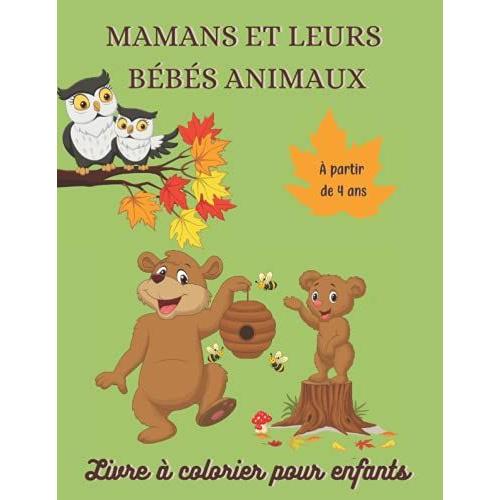 Mamans Et Leurs Bébés Animaux - Livre À Colorier Pour Enfants - À Partir De 4 Ans: Carnet De Coloriage Pour Célébrer L'amour Maternel Lors De La Fête ... Ou Noël. Ours, Chien, Dauphin, Éléphant, Chat