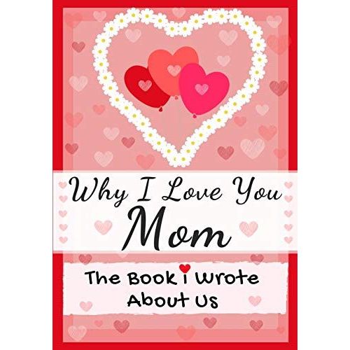 Why I Love You Mom