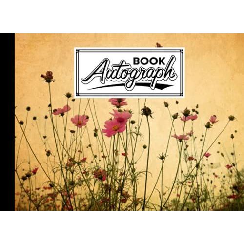 Autograph Book: Vintage Flowers Cover | Memory Book, Signature Celebrity Memorabilia Album Gift, Size 8.25" X 6" By Karolina Albers
