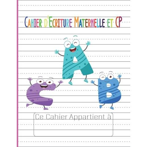 Cahier D'écriture Maternelle Et Cp: Cahier D'écriture Cp Double Ligne | Apprendre A Ecrire Maternelle Un Cahier De Vacances Cp | Cahier D'exercice Et D'apprentissage Maternelle 200 Page