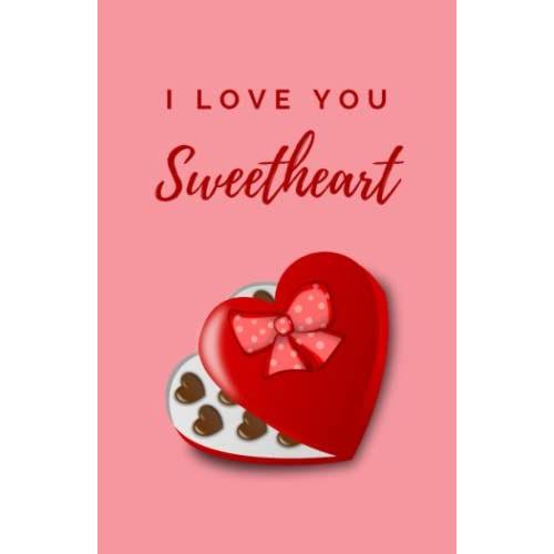 I Love You Sweetheart: Chocolate Valentine Hearts (Journal)