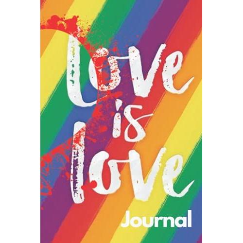 Love Is Love Journal: Journal