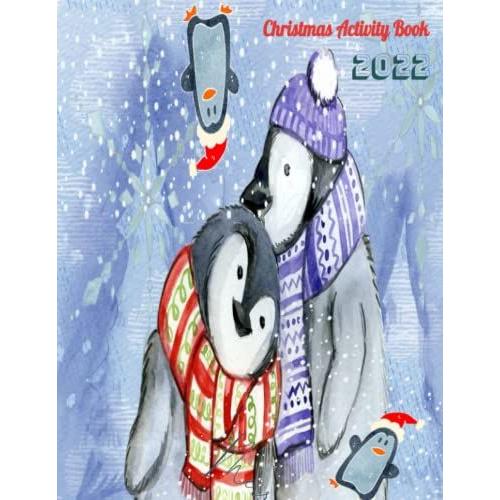 Christmas Activity Book 2022: 65 Christmas Activity Book Page For Kids And For Young Students. A Creative Holiday Coloring, Maze, Sudoku And Puzzle ... Ages 5, 6, 7, 8, 9, 10 And 11 Years Old.