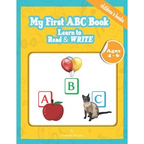 My First Abc Book: Learn To Read & Write Ages 4-6| Children's Books | My Kindergarten Reading And Writing Book | Give Children's Readers A Chance To ... Alphabet Handwriting| (White & Black Book).