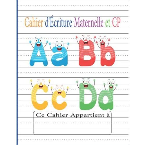 Cahier D'écriture Maternelle Et Cp: Cahier D'écriture Cp Double Ligne | Apprendre A Ecrire Maternelle Un Cahier De Vacances Cp | Cahier D'exercice Et D'apprentissage Maternelle 200 Page