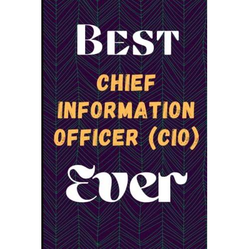 Best Chief Information Officer (Cio) Ever: This Is An Awesome Christmas Gift For Your Chief Information Officer (Cio). You Can Gift It For The Chief ... Officer (Cio)'s Day, Farewell Day,