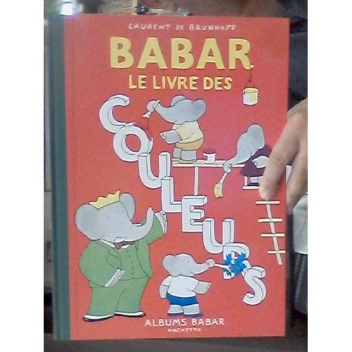 Babar Le Livre Des Couleurs Laurent De Brunhoff Hachette