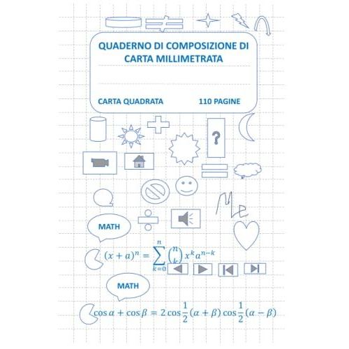 Quaderno Di Composizione Di Carta Millimetrata: Quaderno A Quadretti, Quadruplo, 110 Fogli