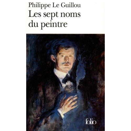 Les Sept Noms Du Peintre - Vies Imaginaires D'erich Sebastian Berg