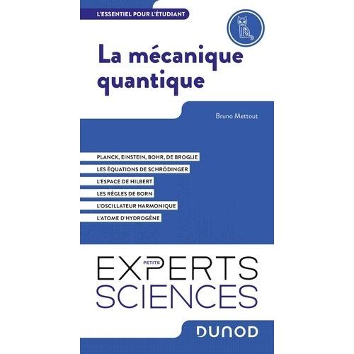 La Mécanique Quantique - L'essentiel Pour L'étudiant