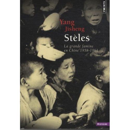 Stèles - La Grande Famine En Chine, 1958-1961