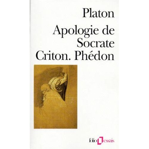 Apologie De Socrate - Criton - Phédon