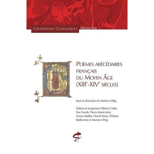 Poèmes Abécédaires Français Du Moyen Age (Xiiie-Xive Siècles)