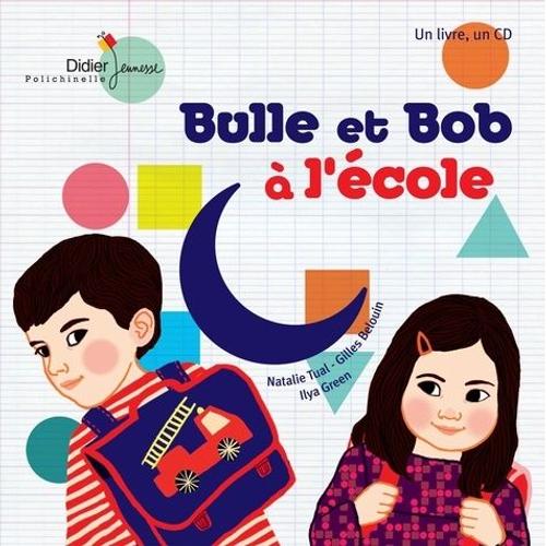 Bulle Et Bob - Bulle Et Bob À L'école - (1 Cd Audio)