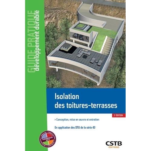 Isolation Des Toitures-Terrasses - Conception, Réalisation Et Entretien