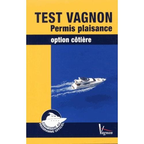 Test Vagnon Permis Plaisance - Option Côtière
