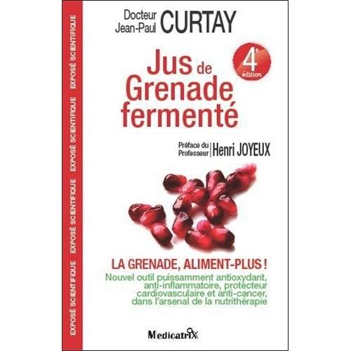 Jus De Grenade Fermenté - La Grenade, Aliment-Plus !