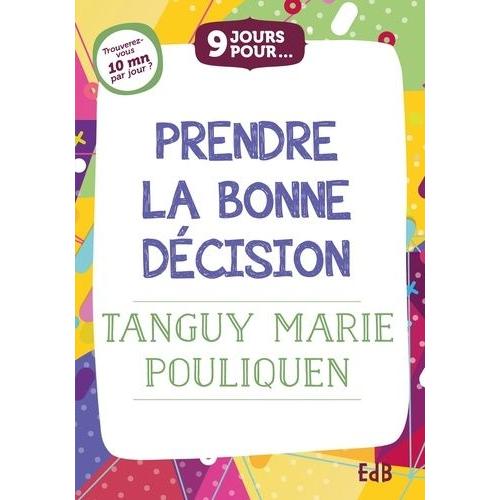 9 Jours Pour Prendre La Bonne Décision