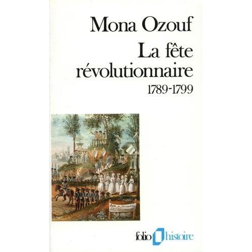 La Fête Révolutionnaire - 1789-1799