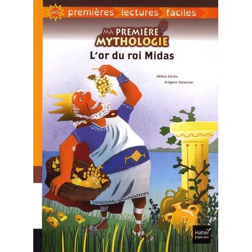 Ma Première Mythologie Tome 3 - L'or Du Roi Midas