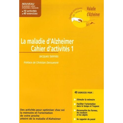 10 Activités Pour Optimiser Chez Soi La Mémoire Et L'orientation De Votre Proche Atteint De La Maladie D'alzheimer - Cahier D'activités 1