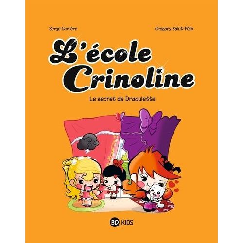 L'école Crinoline - Tome 3 - Le Secret De Draculette