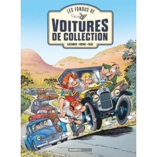 Les Fondus De Voitures De Collection Tome 1