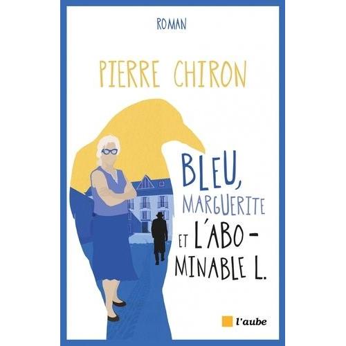 Bleu, Marguerite Et L'abominable L.