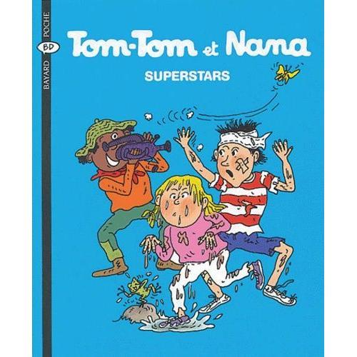 Tom-Tom Et Nana Tome 22 - Superstars
