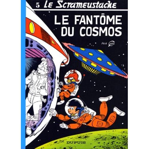 Le Scrameustache Tome 5 - Le Fantôme Du Cosmos