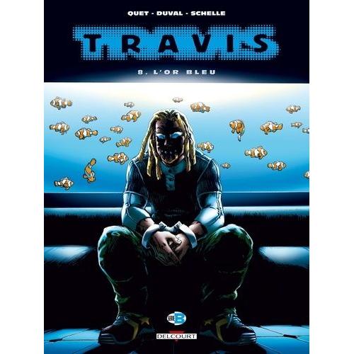 Travis Tome 8 - L'or Bleu