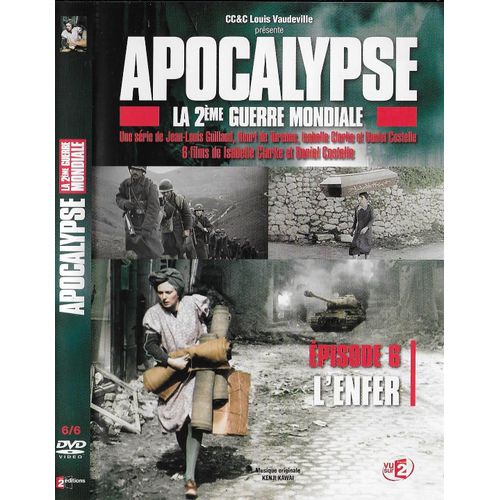Apocalypse - La 2ème Guerre Mondiale - Épisode 6 - L'enfer