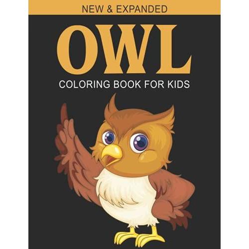 Owl Coloring Book For Kids: Owl Coloring Book For Kids & Toddlers 80 Pages (Kids Funny Coloring Book)
